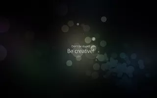 Be Creative